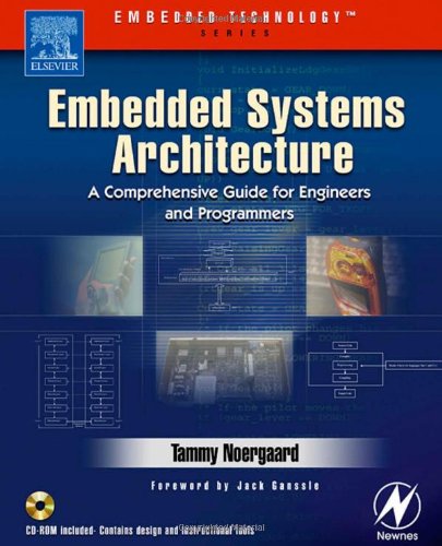 Embedded Systems Architecture A Comprehensive Guide for Engineers and Programmers  2005 9780750677929 Front Cover