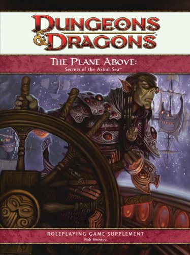 Plane above: Secrets of the Astral Sea A 4th Edition D&amp;D Supplement  2010 9780786953929 Front Cover