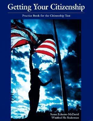 Getting Your Citizenship Practice Book for the Citizenship Test  1999 (Student Manual, Study Guide, etc.) 9780809205929 Front Cover