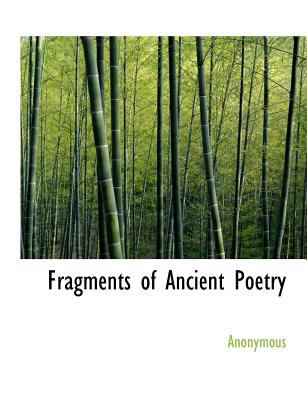 Fragments of Ancient Poetry N/A 9781140091929 Front Cover