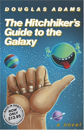 Hitchhiker's Guide to the Galaxy 25th Anniversary Edition A Novel 25th (Annotated) 9781400052929 Front Cover