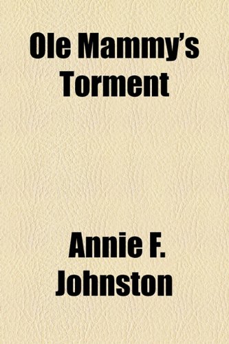 Ole Mammy's Torment   2010 9781443226929 Front Cover