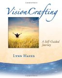 Visioncrafting A Self-Guided Journey N/A 9781448685929 Front Cover