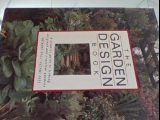 Garden Design Book : A Creative Guide to Making Original and Practical Gardens N/A 9780004125930 Front Cover