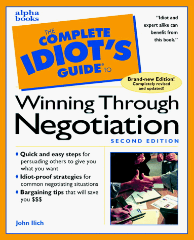 Complete Idiot's Guide to Winning Through Negotiation  2nd 1999 9780028633930 Front Cover