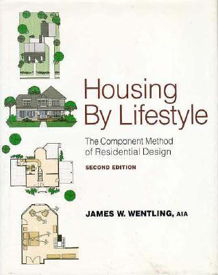 Housing by Lifestyle The Component Method of Residential Design 2nd 9780070692930 Front Cover