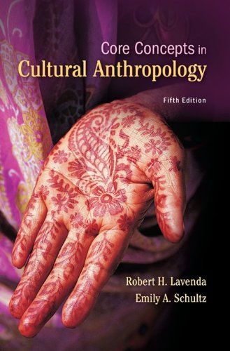 Core Concepts in Cultural Anthropology  5th 2013 9780078034930 Front Cover