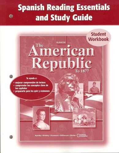 American Republic to 1877 Spanish Reading Essentials and Study Guide Student Workbook 2nd 2005 9780078654930 Front Cover