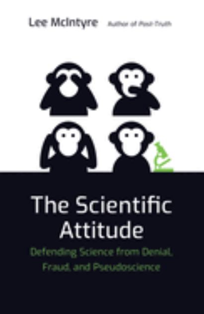Scientific Attitude Defending Science from Denial, Fraud, and Pseudoscience  2020 9780262538930 Front Cover
