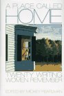 Place Called Home : 20 Writing Women Remember N/A 9780312127930 Front Cover
