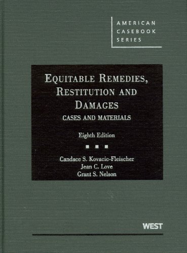 Equitable Remedies, Restitution and Damages, Cases and Materials, 8th  8th 2011 (Revised) 9780314194930 Front Cover