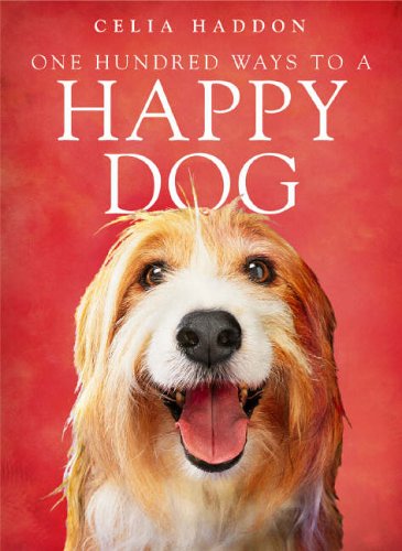 One Hundred Ways to a Happy Dog N/A 9780340863930 Front Cover