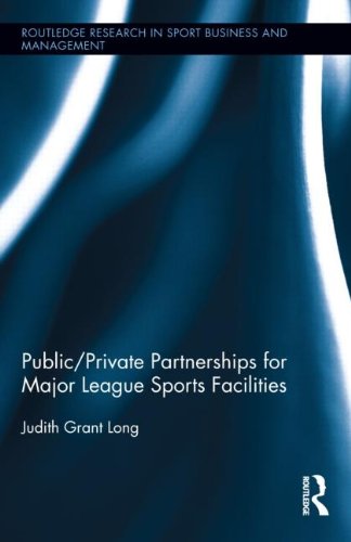 Public-Private Partnerships for Major League Sports Facilities   2012 9780415806930 Front Cover