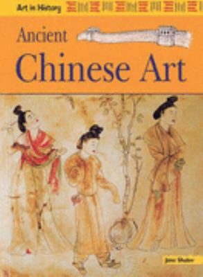Ancient Chinese Art (Art in History) N/A 9780431055930 Front Cover