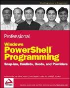 Professional Windows PowerShell Programming Snapins, Cmdlets, Hosts, and Providers  2008 9780470173930 Front Cover