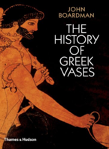 History of Greek Vases Potters, Painters and Pictures  2006 9780500285930 Front Cover