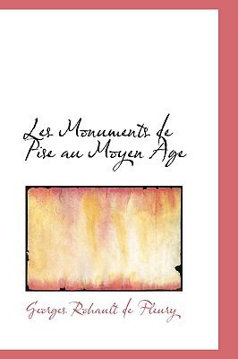 Monuments de Pise Au Moyen Age N/A 9780559951930 Front Cover