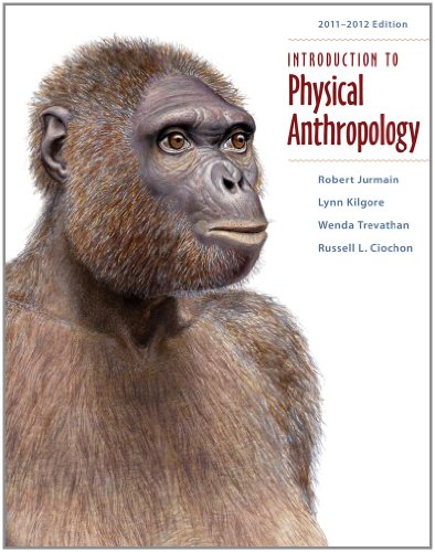 Introduction to Physical Anthropology 2011-2012 Edition  13th 2012 9781111297930 Front Cover
