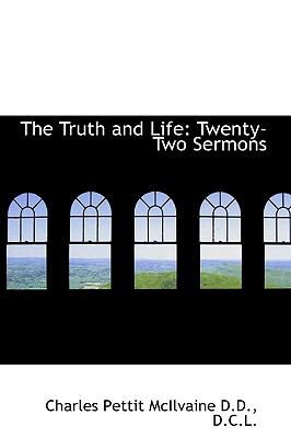Truth and Life : Twenty-Two Sermons N/A 9781115174930 Front Cover