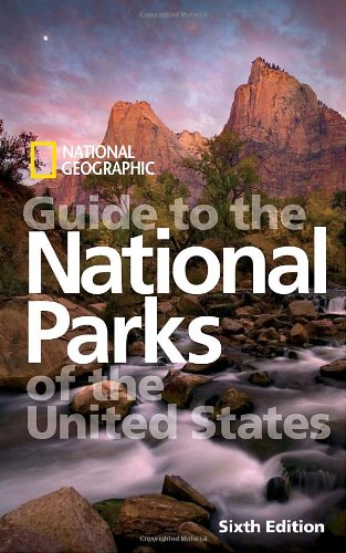 National Geographic Guide to the National Parks of the United States  6th 2009 (Revised) 9781426203930 Front Cover