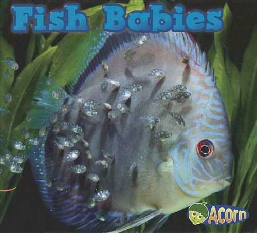 Fish Babies:   2013 9781432974930 Front Cover
