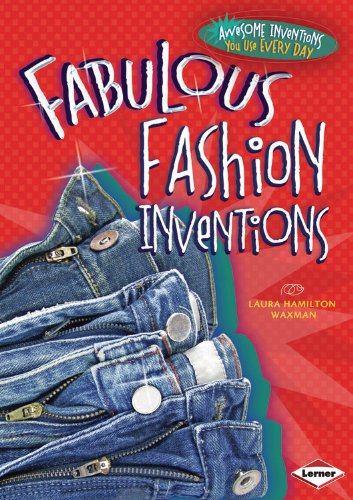 Fabulous Fashion Inventions:   2013 9781467710930 Front Cover