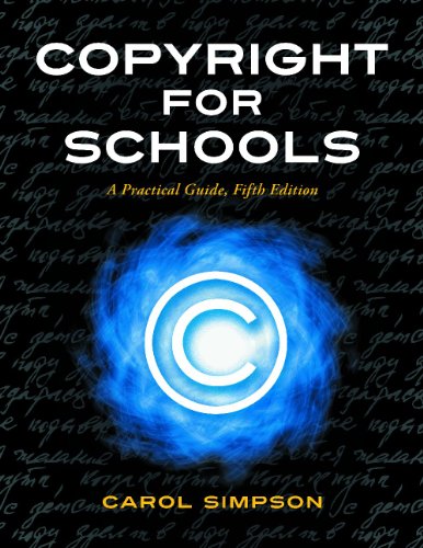 Copyright for Schools A Practical Guide, 5th Edition 5th (Revised) 9781586833930 Front Cover