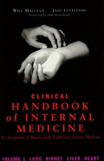 Clinical Handbook of Internal Medicine: The Treatment of Disease With Traditional Chinese Medicine 1st 2000 9781875760930 Front Cover