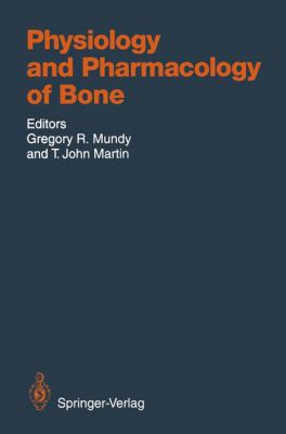 Physiology and Pharmacology of Bone   1993 9783642779930 Front Cover