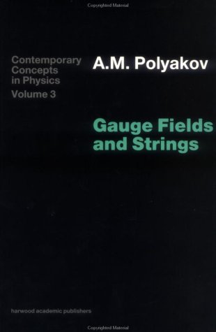 Gauge Fields and Strings   1987 9783718603930 Front Cover