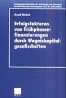 Erfolgsfaktoren Von Frühphasenfinanzierungen Durch Wagniskapitalgesellschaften:   2001 9783824405930 Front Cover