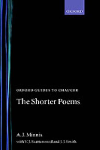 Oxford Guides to Chaucer The Shorter Poems  1995 9780198111931 Front Cover