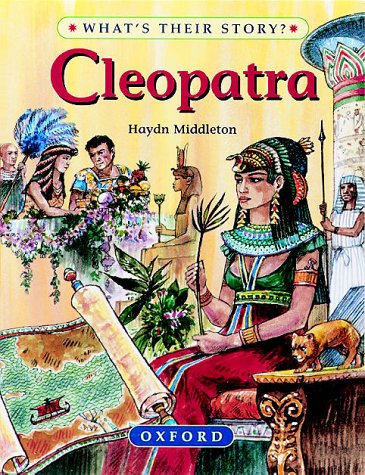 Cleopatra (What's Their Story?) N/A 9780199101931 Front Cover