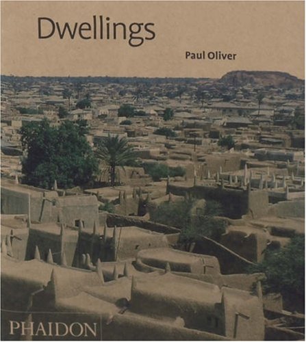 Dwellings The Vernacular House Worldwide  2007 (Revised) 9780714847931 Front Cover