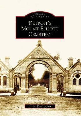 Detroit's Mount Elliott Cemetery   2006 9780738540931 Front Cover