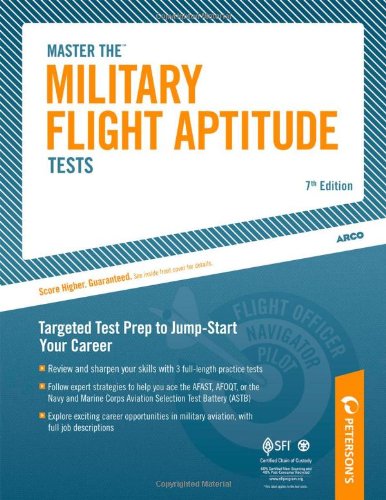 Master the Military Flight Aptitude Tests Targeted Test Prep to Jump-Start Your Career 7th 9780768927931 Front Cover