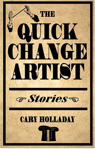 Quick-Change Artist Stories  2006 9780804010931 Front Cover