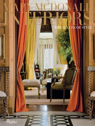 Mary Mcdonald: Interiors The Allure of Style  2010 9780847833931 Front Cover