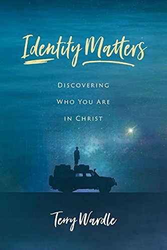 Identity Matters Discovering Who You Are in Christ  2017 9780891124931 Front Cover