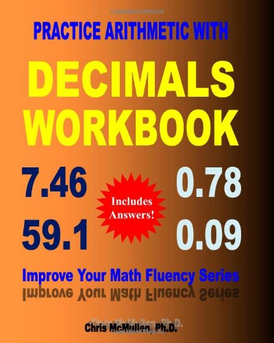 Practice Arithmetic with Decimals Workbook Improve Your Math Fluency Series N/A 9781453626931 Front Cover