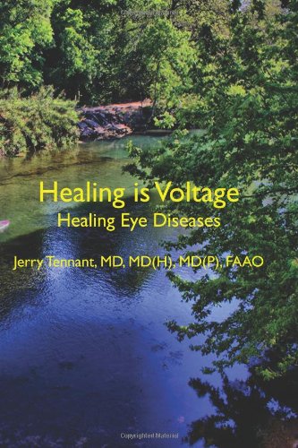 Healing Is Voltage: Healing Eye Diseases  N/A 9781463571931 Front Cover