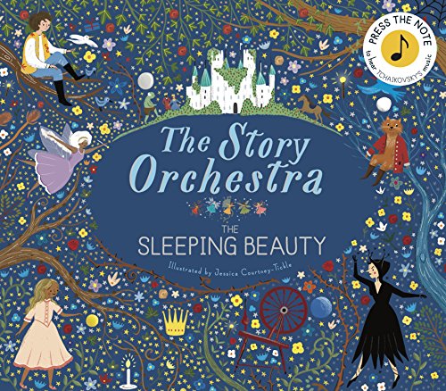 Story Orchestra: the Sleeping Beauty Press the Note to Hear Tchaikovsky's Music  2018 9781786030931 Front Cover