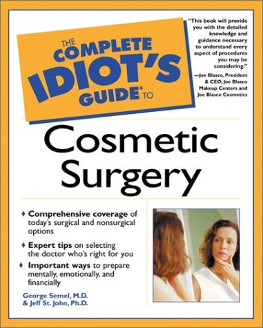 Complete Idiot's Guide to Cosmetic Surgery   2001 (Revised) 9780028639932 Front Cover
