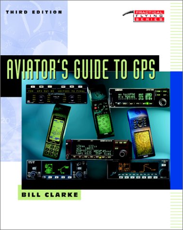 Aviator's Guide to GPS  3rd 1998 (Revised) 9780070094932 Front Cover