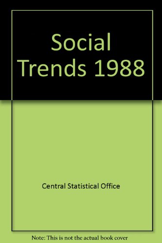 Social Trends, No 18, 1988:   1988 9780116202932 Front Cover