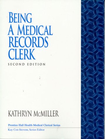 Being a Medical Records Clerk  2nd 2000 9780130864932 Front Cover