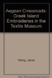 Aegean Crossroads : Greek Island Embroideries in the Textile Museum N/A 9780295965932 Front Cover