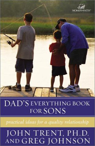 Dad's Everything Book for Sons Practical Ideas for a Quality Relationship  2003 9780310242932 Front Cover