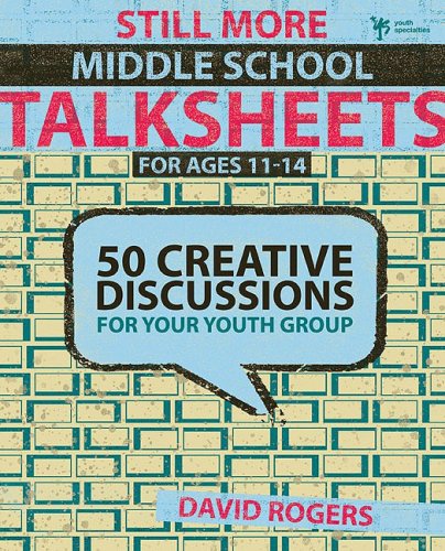 Still More Middle School Talksheets 50 Creative Discussions for Your Youth Group N/A 9780310284932 Front Cover
