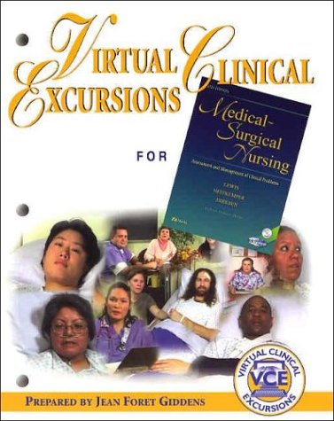 Virtual Clinical Excursions 1.0 to Accompany Medical-Surgical Nursing Assessment and Management of Clinical Problems 6th 2004 9780323026932 Front Cover